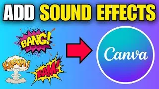 Как добавить звуковые эффекты в Canva (краткое руководство)