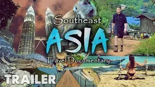 Southeast Asia Travel Documentary - Trailer HD 2019