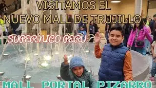 Visitamos el nuevo mall de Trujillo, Mall Portal F  Pizarro y hay de todo 😊😆👍❤️