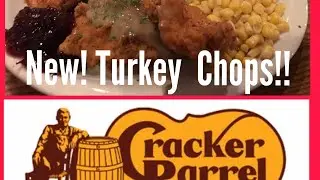 Cracker Barrel introduces Turkey Chops to the Menu!! Join Luefras &ldquo;At The Table&rdquo; for her Review