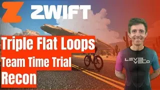 Zwift Racing League Recon // Watopia //  Triple Flat Loops