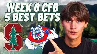 5 BEST BETS FOR WEEK 0 COLLEGE FOOTBALL!