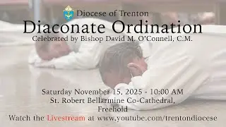 2025 Diocese of Trenton Diaconate Ordination