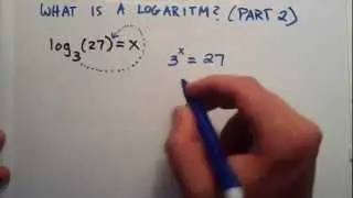 What is a Logarithm ( Part 2 with More Examples ) : Logarithms, Lesson 2