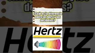 DIFERENCIA ENTRE HERTZ Y DECIBELIOS