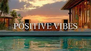 Smooth High Vibes | Серотонин заката. Расслабляющая музыка, чтобы поднять вашу частоту.