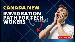 Canada New Immigration Strategy For Tech Workers.