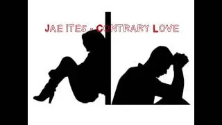 Jae Ites - Contrary love