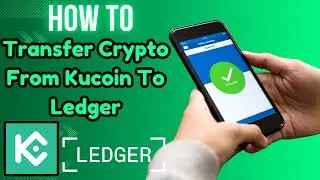 How To Transfer Kucoin To Ledger 2024