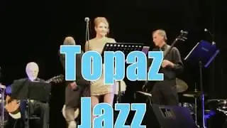 Topaz Jazz Show at Parksville Community Center Dec 1,2019