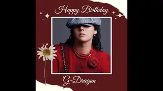 G-DRAGON 36TH BIRTHDAY CELEBRATION | BIGBANG LEADER'S SPECIAL Tribute
