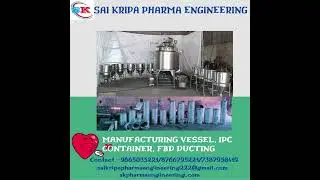 MANUFACTURING VESSEL, IPC CONTAINER AND FBD DUCTING  #pharmamachinery #saikripapharmaengineering