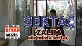 Sertaç Taçses - Zalim