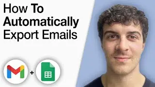 How to Automatically Export Gmail Emails To Google Sheets [2025 Full Guide]