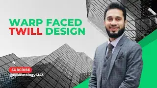 Warp Faced Twill Design Step by Step Fabric Structure । Engr.Asfakur Rahman Togor