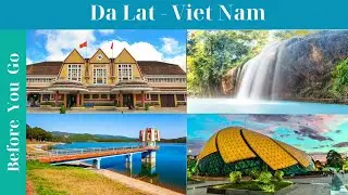 11 Самых Красивых Мест в Далате - Вьетнам 2024 (Подробный Клип)