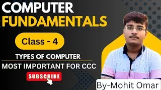 Types Of Computer | Class-04 || For All Exams || By - Mohit Omar | #computer #computerknowledge #ccc