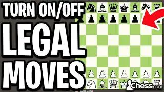 How To Turn Legal Moves On/Off On Chess.com - Full Guide