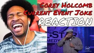 Corey Holcomb - I gotta do a current event joke... I guess! REACTION | DaVinci REACTS