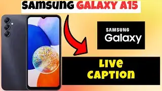 Samsung Galaxy A15 Live Caption || How to use live caption options || Live caption settings