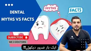 The Truth About Teeth: Debunking Dental Misconceptions | Dental Myths | Dental Care