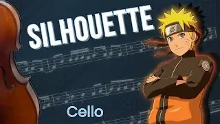 🔥 Silhouette - Naruto Opening 16 | Cello Sheet Music