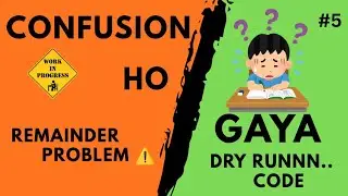 Day 5 Progress | Remainder Problem Confusion | Back to Basics | Lakshay Unlocked |