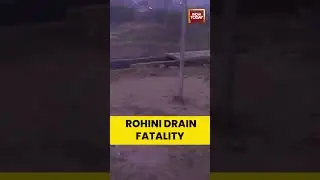 Rohini Accident | 32-Year-Old Man Dies After Falling Into Open Drain in Rohini, Delhi