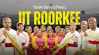IIT ROORKEE VLOG - WITH TEAM DEVASTHALI @TeamDevasthali