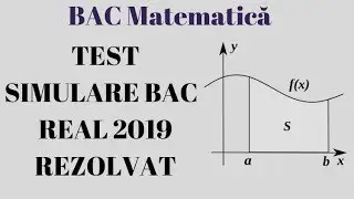 TEST SIMULARE BAC MATEMATICA REAL 2019 Rezolvarea Completa | Examen.md