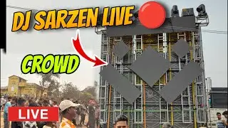 Dj sarzen live 🔥|| Sound scheck live 🔥 || live show