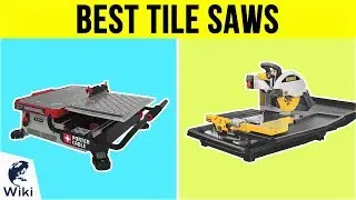 8 Best Tile Saws 2019