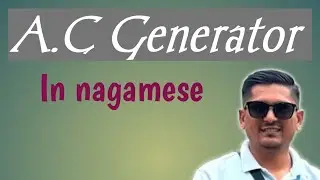 A.C Generator|Class-12th Physics|CBSE|NBSE|NEET|JEE| #education #nagamese 