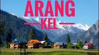 Pakistan must visit places | ARANG KEL mini switzerland of pakistan | Neelum valley Azad kashmir