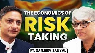 India&rsquo;s Era of Economic Courage  Sanjeev Sanyal Explains Policy, Risk & Reform