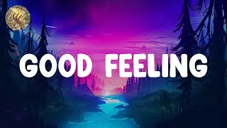 Flo Rida - Good Feeling (Lyrics) Pitbull, Calvin Harris (Mix)
