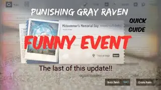 Punishing Gray Raven: The Last Spark - Midsummer's Memorial Day Event - Quick Guide