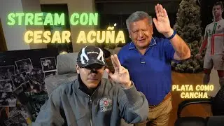 STREAM COMPLETO DE CRISTORATA Y CESAR ACUÑA - PLATA COMO CANCHA