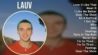 Lauv 2025 MIX Best Song Of All Time