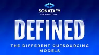 The Different Outsourcing Models | Sonatafy Defined