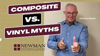 Debunking Myths: Composite vs. Vinyl Windows | Newman Windows & Doors