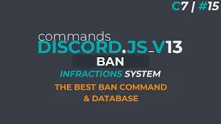 Infractions System [#1] - Ban Command | Discord.JS V13 | C7 / #15