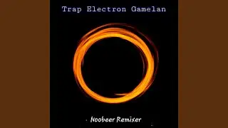 Trap Electron Gamelan