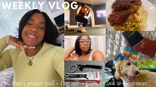 VLOG - starting a prayer wall + Dog apt + Gym workouts +cook w me + FaceTime chit chat ᥫ᭡