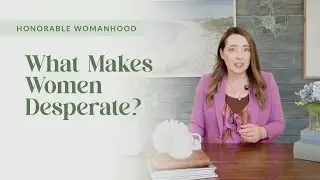 What Makes Women Desperate?