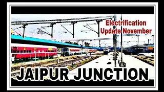 Jaipur Junction Part 2 / Electrification Update Yard / Main Station / Jaipur Madhopur/ Bais Godam