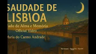 🎵 Saudade de Lisboa — Fado de Alma e Memória (Official Video)