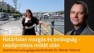 A mozgás öröme - Lucia gyógyulástörténete csípőprotézis műtét után