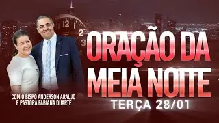ORA&Ccedil;&Atilde;O DA MEIA-NOITE COM BISPO ANDERSON ARAUJO E PASTORA FABIANA