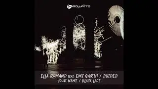 Your Name | Ella Romand feat. Emi Garth